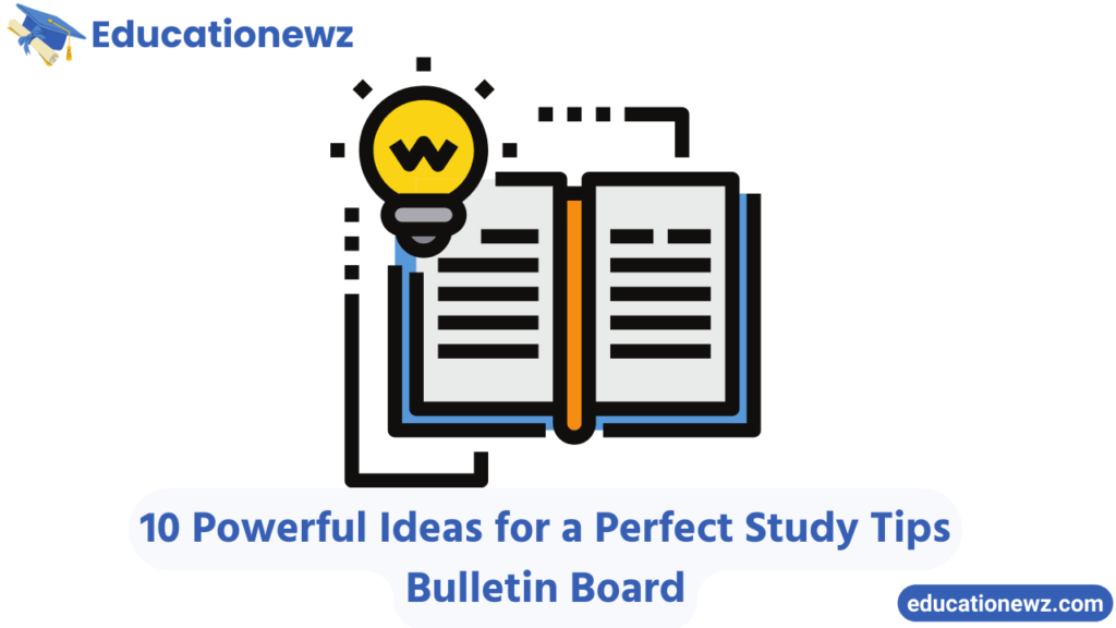 10 Powerful Ideas for a Perfect Study Tips Bulletin Board