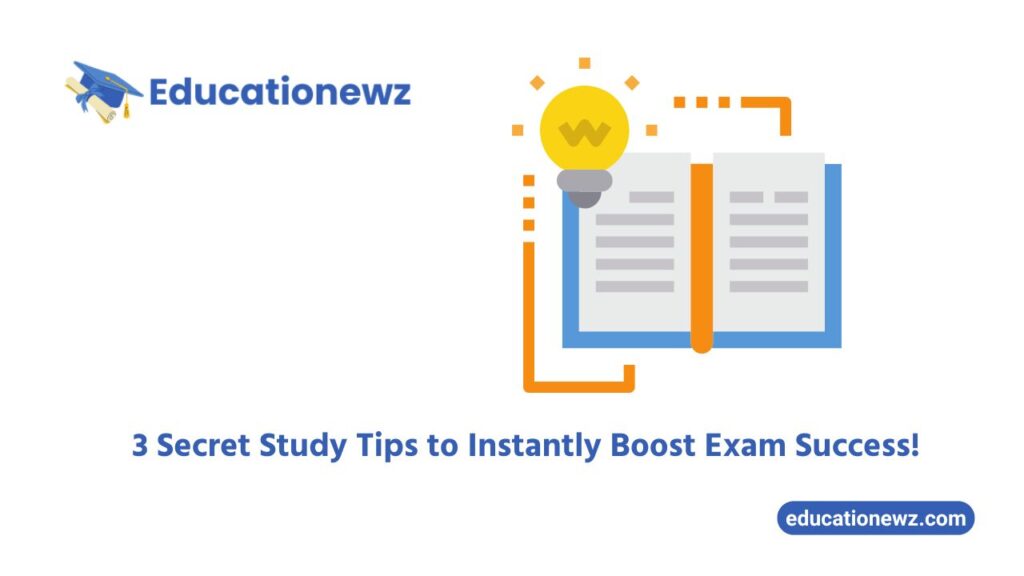 3 Secret Study Tips to Instantly Boost Exam Success!