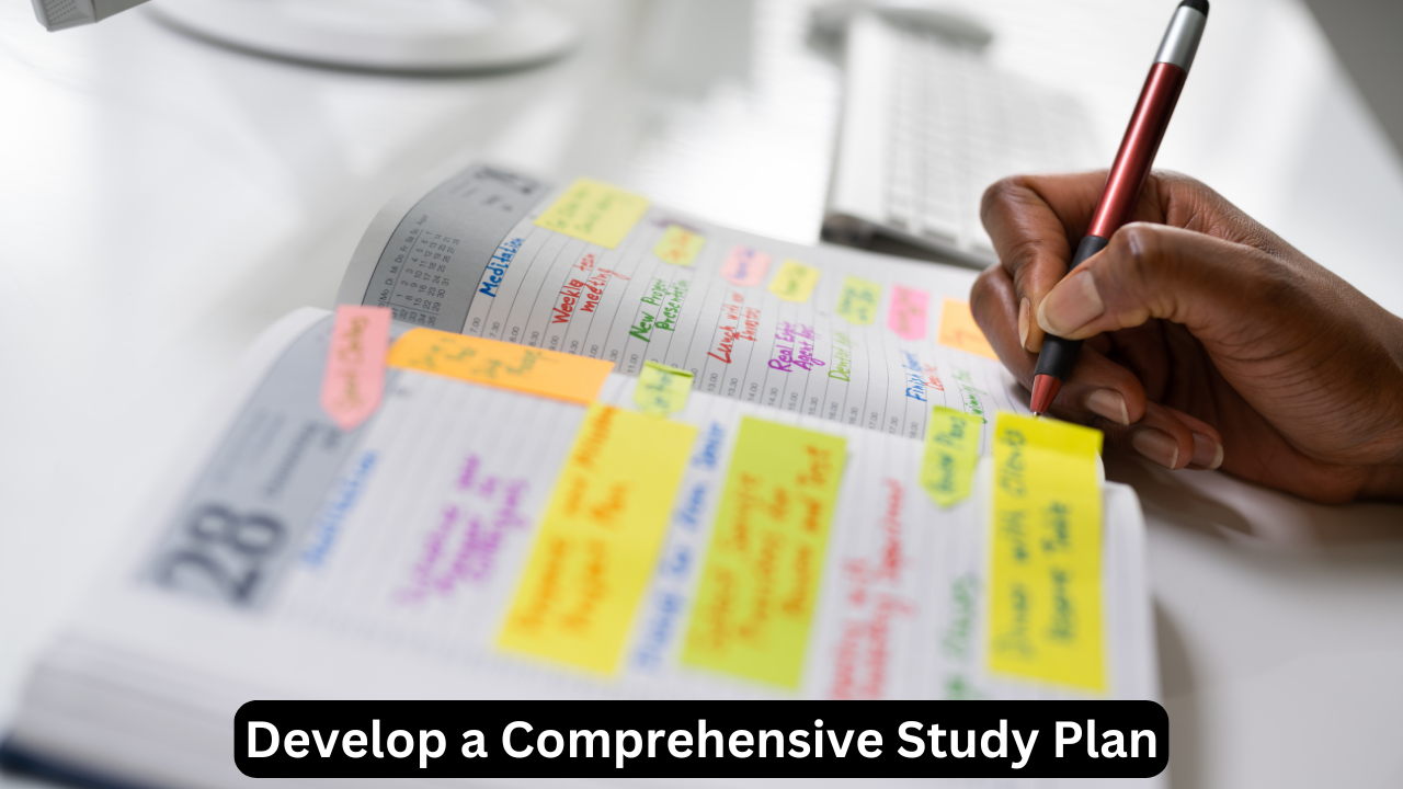 Develop a Comprehensive Study Plan