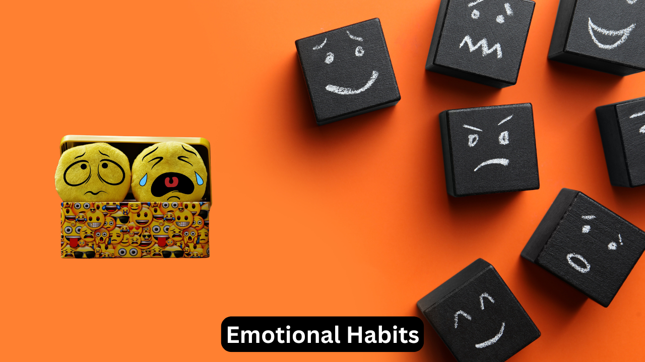 Emotional Habits