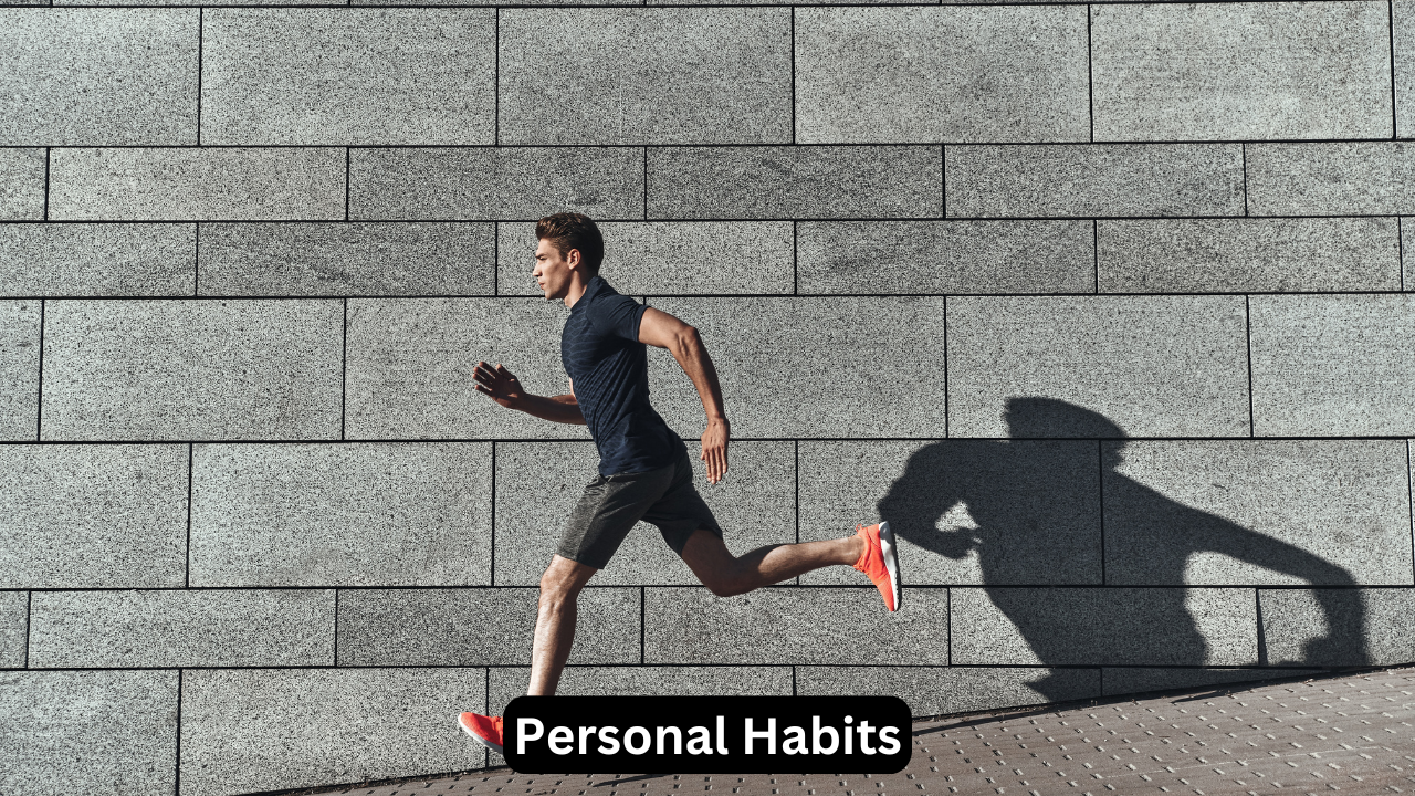 Personal Habits