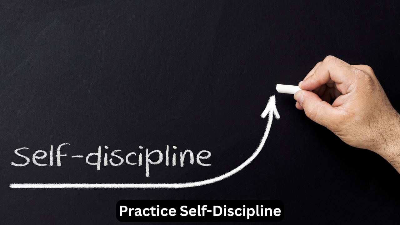 Practice Self-Discipline