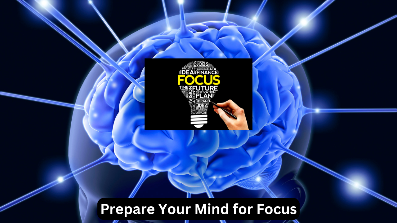 Prepare Your Mind for Focus