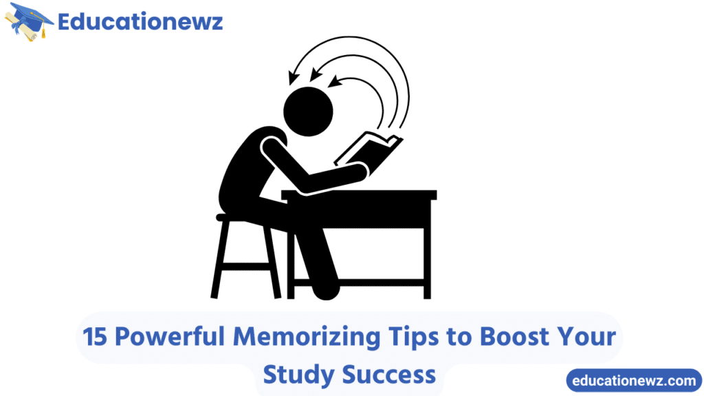 15 Powerful Memorizing Tips to Boost Your Study Success