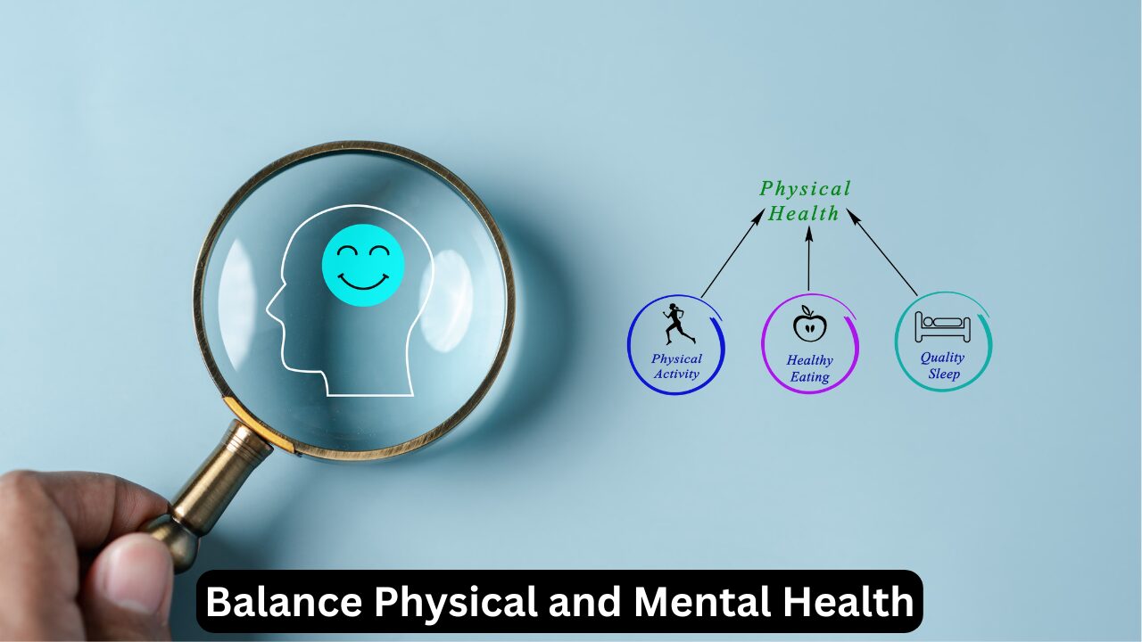 Balance Physical and Mental Health