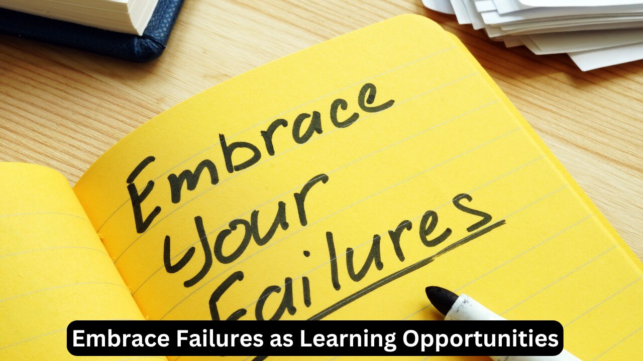 Embrace Failures as Learning Opportunities