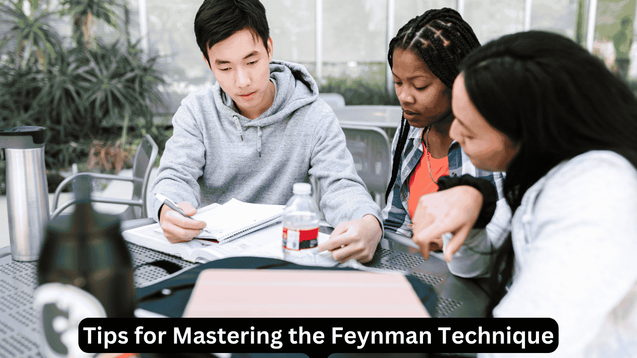 Tips for Mastering the Feynman Technique