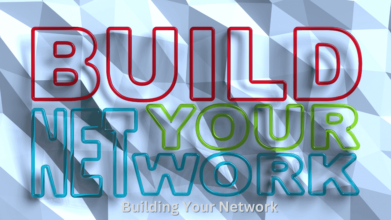 Building Your Network