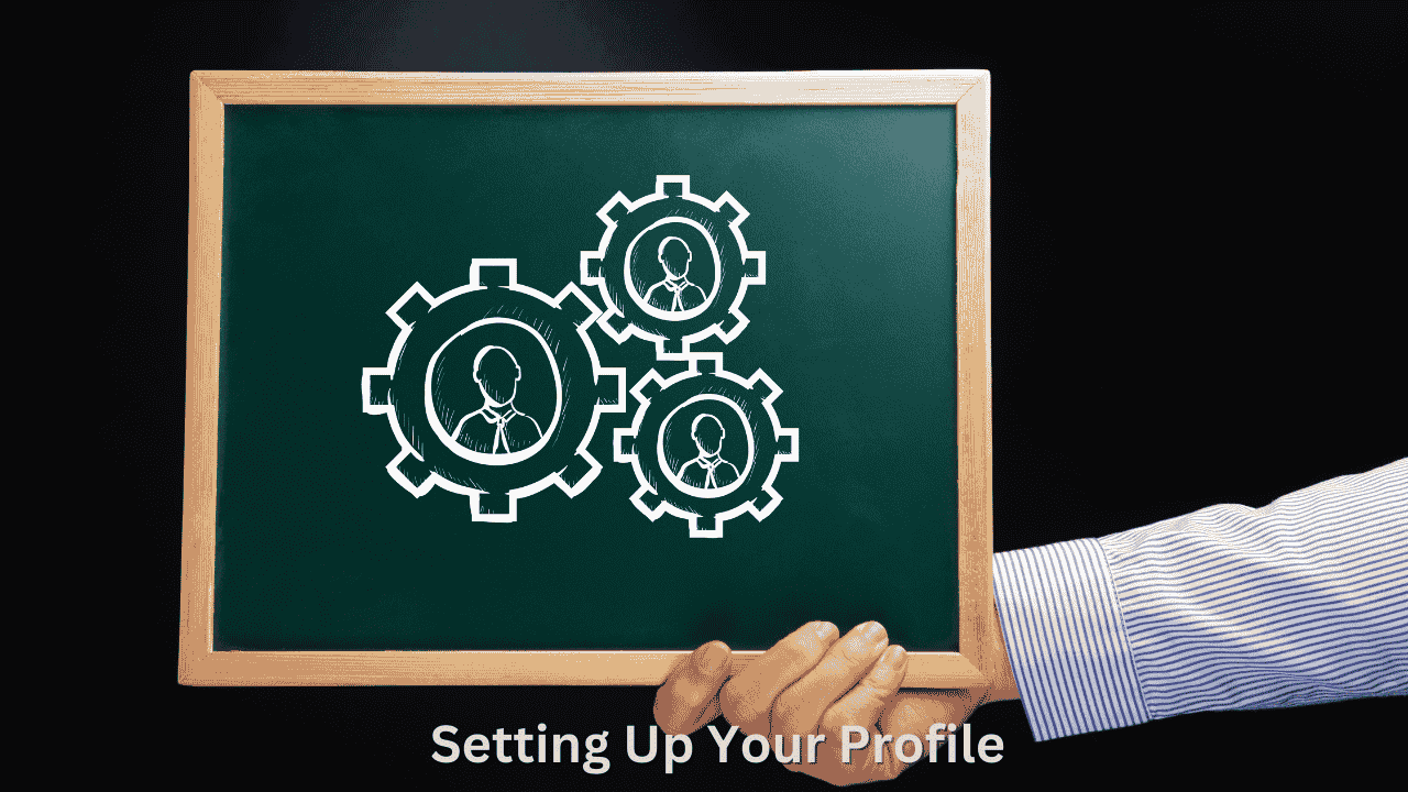 Setting Up Your Profile